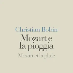 Esclusivo Mozart e la pioggia-Mozart et la pluie. Testo originale a fronte