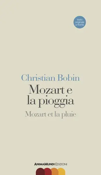 Esclusivo Mozart e la pioggia-Mozart et la pluie. Testo originale a fronte