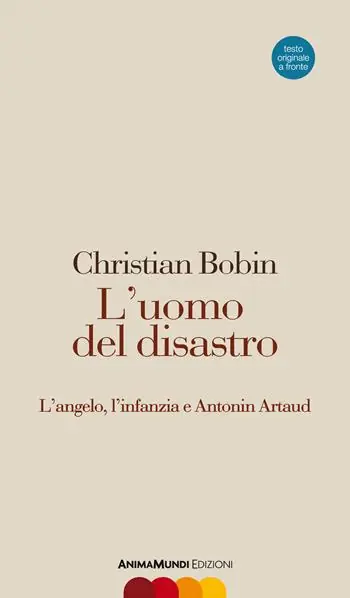 Prezzo Di Fabbrica L‘uomo del disastro. L‘angelo, l‘infanzia e Antonin Artaud. Testo francese a fronte