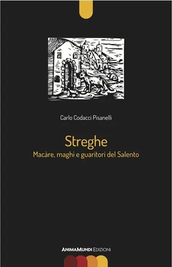 Compra Adesso Streghe. Màcare, maghi e guaritori del Salento