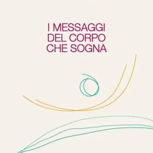 I messaggi del corpo che sogna Bestseller