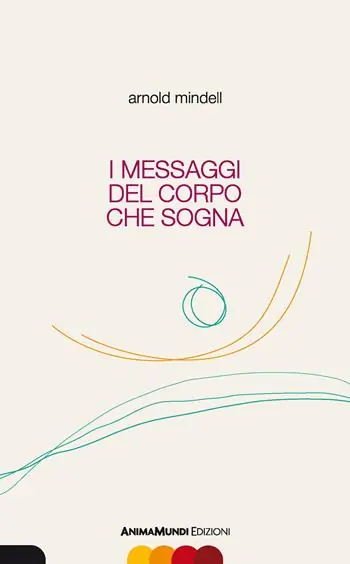 I messaggi del corpo che sogna Bestseller