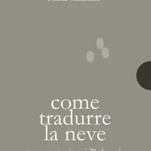 Come tradurre la neve. Tre sentieri nei Balcani Prezzo Di Fabbrica