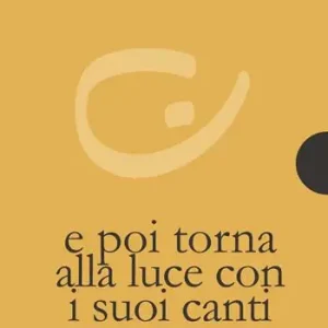 E poi torna alla luce con i suoi canti Spedito Oggi