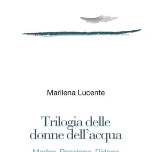Prezzo Conveniente Trilogia delle donne dell‘acqua. Medea, Penelope, Didone