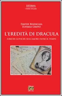 Bestseller L‘ eredità di Dracula. Liriche gotiche sull‘amore oltre il tempo