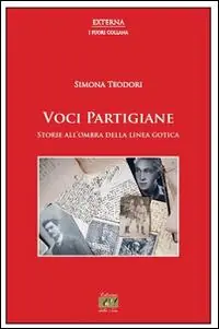 Voci partigiane. Storie all‘ombra della linea gotica Scelto Dai Clienti
