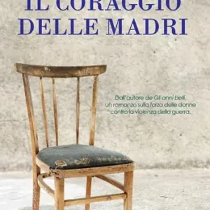 Il coraggio delle madri Reso Gratuito