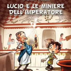 Lucio e le miniere dell‘imperatore Compra Online