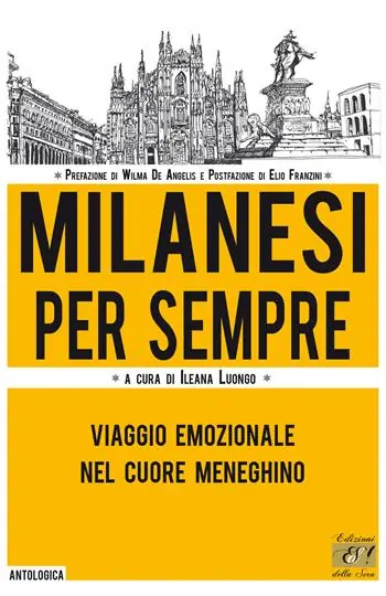 Super Prezzo Milanesi per sempre. Viaggio emozionale nel cuore meneghino