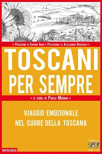 Ultimissimo Modello Toscani per sempre. Viaggio emozionale nel cuore della Toscana