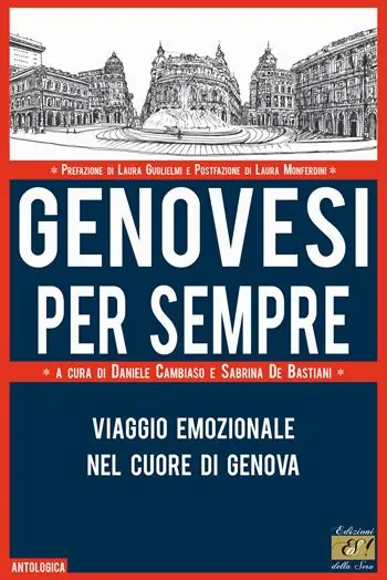 Genovesi per sempre. Viaggio emozionale nel cuore di Genova Miglior Prezzo