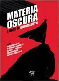 Sconto Materia oscura. L‘arte di David Lloyd