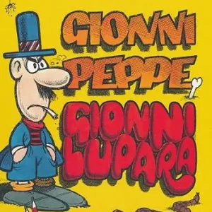 Novità Jacovitti. Gionni Peppe e Gionni Lupara