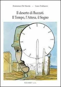 Non Perdere Il deserto di Buzzati. Il tempo, l‘attesa, il sogno