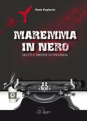 Maremma in nero. Delitti e misteri di provincia Offerta Speciale