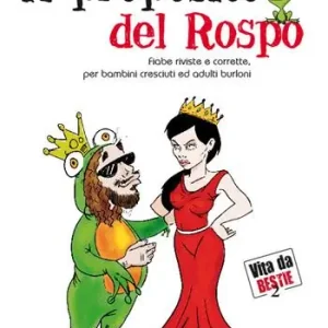 Economico A proposito del rospo. Fiabe riviste e corrette, per bambini cresciuti ed adulti burloni