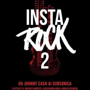 Promozione Esclusiva Instarock. Vol. 2 Da Johnny Cash ai Subsonica