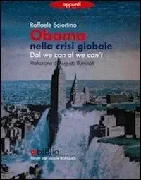 Promozione Obama nella crisi globale. Dal we can al we can‘t