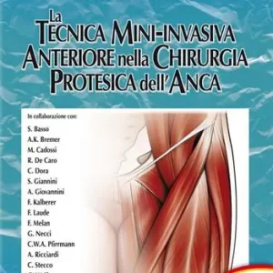 Non Perdere La tecnica mini-invasiva anteriore nella chirurgia protesica dell‘anca