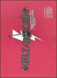 Hellzarockin‘. Cinque miti del rock come non li avete mai visti! Offerta Limitata