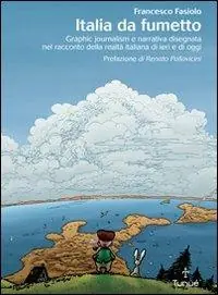 Popolare Italia da fumetto. Graphic journalism e narrativa disegnata nel racconto della realtà italiana di ieri e di oggi. Ediz. illustrata