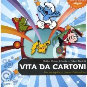 Offerta Vita da cartoni. Una microguida al cinema d‘animazione. Con DVD