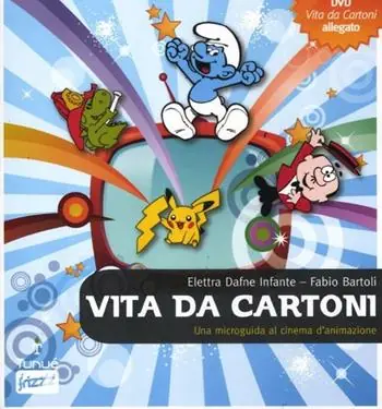 Offerta Vita da cartoni. Una microguida al cinema d‘animazione. Con DVD
