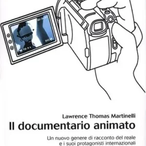 Compra Oggi Stesso Il documentario animato. Un nuovo genere di racconto del reale e i suoi protagonisti internazionali