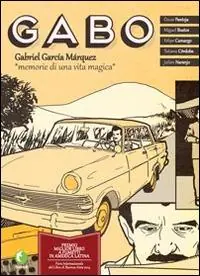 A Buon Prezzo Gabo. Gabriel García Márquez. Memorie di una vita magica