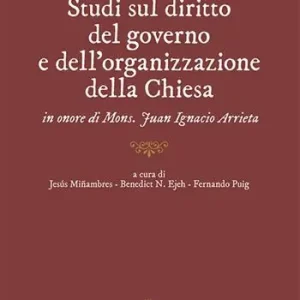 Offerta Lampo Studi sul diritto del governo e dell‘organizzazione della Chiesa in onore di mons. Juan Ignacio Arrieta