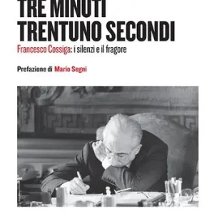 Must-Have Tre minuti trentuno secondi. Francesco Cossiga il silenzio e il fragore