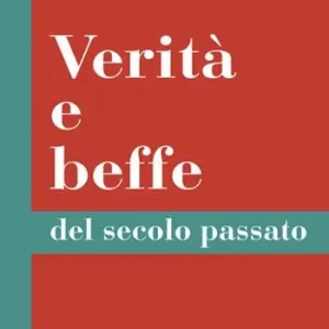 Verità e beffe del secolo passato Vendita Finale