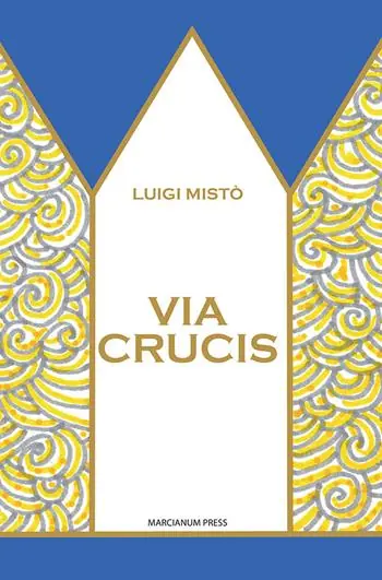 Esclusivo Via Crucis. Ediz. illustrata