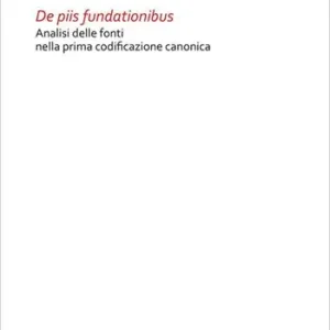 Reso Gratuito De piis fundationibus. Analisi delle fonti nella prima codificazione canonica