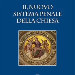 Ultima Occasione Il nuovo sistema penale della Chiesa