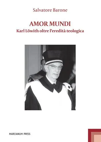 Amor mundi. Karl Löwith oltre l‘eredità teologica Must-Have