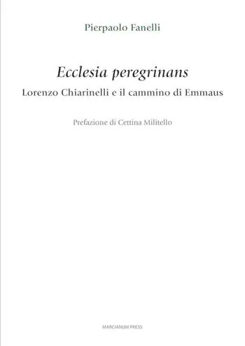 Miglior Prezzo Ecclesia peregrinans. Lorenzo Chiarinelli e il cammino di Emmaus