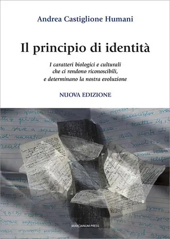 Economico Il principio di identità. I caratteri biologici e culturali che ci rendono riconoscibili e determinano la nostra evoluzione. Nuova ediz.