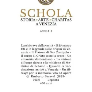 Spedito Oggi Schola. Storia. Arte. Charitas a Venezia. Vol. 1