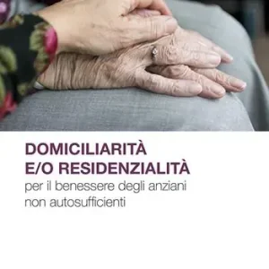 Prezzo Di Fabbrica Domiciliarità e/o residenzialità per il benessere degli anziani non autosufficienti