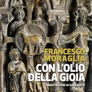 Pagamento Sicuro Con l‘olio della gioia. Meditazioni ai sacerdoti
