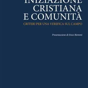 Offerta Iniziazione cristiana e comunità. Criteri per una verifica sul campo