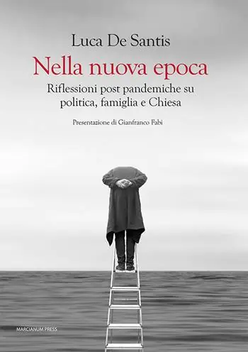 Più Venduto Nella nuova epoca. Riflessioni post pandemiche su politica, famiglia e Chiesa