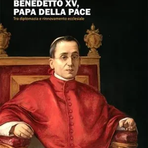 Il Papa genovese Benedetto XV, papa della pace. Tra diplomazia e rinnovamento ecclesiale Nuovo Arrivo