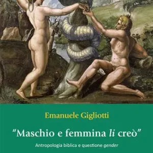 Compra Oggi Stesso «Maschio e femmina li creò». Antropologia biblica e questione gender