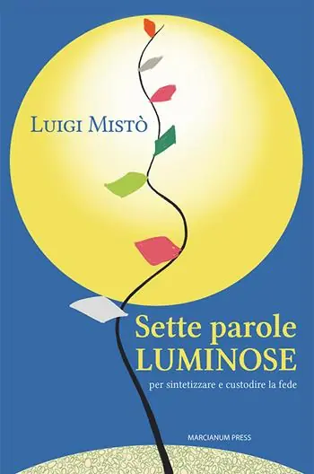 Solo Oggi Sette parole luminose per sintetizzare e custodire la fede