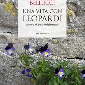 Must-Have Una vita con Leopardi. Ovvero «il perché delle cose»