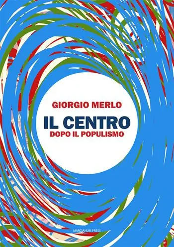 Saldi Il centro. Dopo il populismo