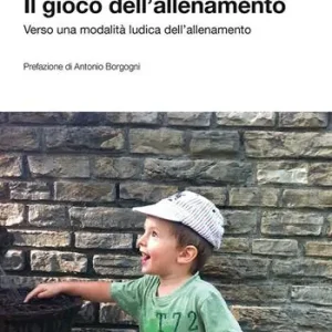 Promozione Il gioco dell‘allenamento. Verso una modalità ludica dell’allenamento